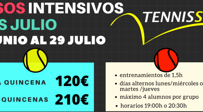 CURSOS INTENSIVOS DE TENIS EN JULIO